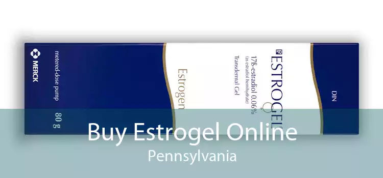 Buy Estrogel Online Pennsylvania