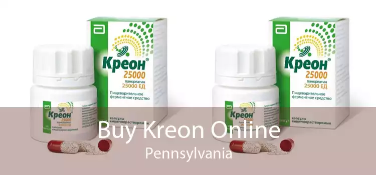 Buy Kreon Online Pennsylvania