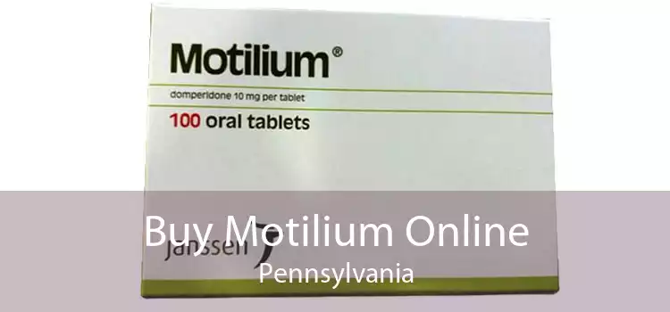 Buy Motilium Online Pennsylvania