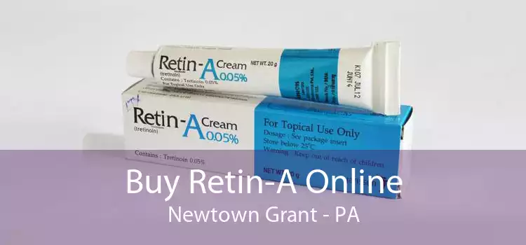 Buy Retin-A Online Newtown Grant - PA